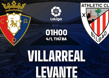 Nhận định và soi kèo nhà cái trận bóng giữa Villarreal vs Levante