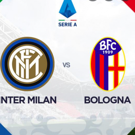 Kèo nhà cái, tỷ lệ kèo, trực tiếp bóng đá trận đầu giữa Bologna vs Inter Milan