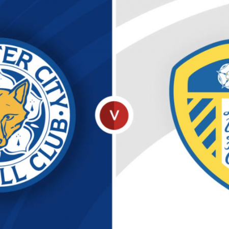 Soi kèo nhà cái, dự đoán tỷ lệ kèo giữa Leicester vs Leeds